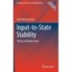 Input-to-State Stability: Theory and Applications