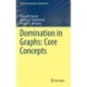 Domination in Graphs: Core Concepts
