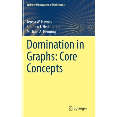 Domination in Graphs: Core Concepts