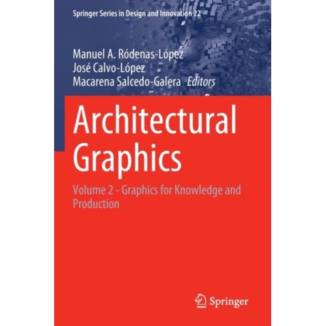 Architectural Graphics: Volume 2 - Graphics for Knowledge and Production