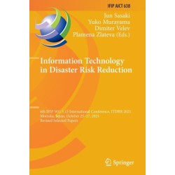 Information Technology in Disaster Risk Reduction: 6th IFIP WG 5.15 International Conference, ITDRR 2021, Morioka, Japan, October 25–27, 2021, Revised Selected Papers