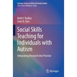 Social Skills Teaching for Individuals with Autism: Integrating Research into Practice