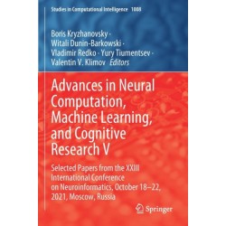 Advances in Neural Computation, Machine Learning, and Cognitive Research V: Selected Papers from the XXIII International Conference on Neuroinformatics, October 18-22, 2021, Moscow, Russia