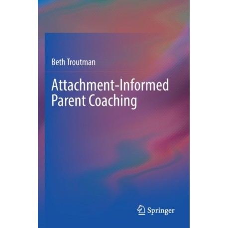 Attachment-Informed Parent Coaching