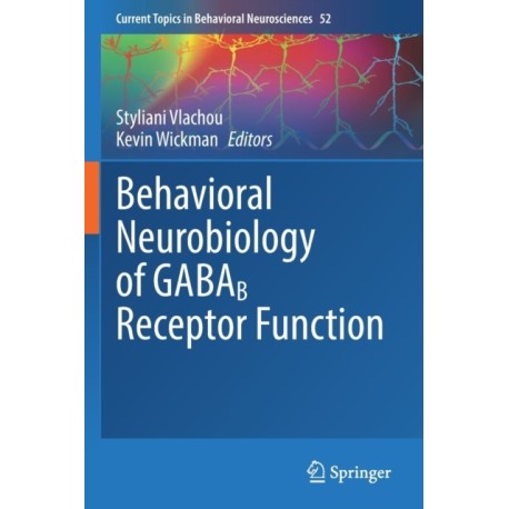 Behavioral Neurobiology of GABAB Receptor Function