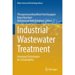 Industrial Wastewater Treatment: Emerging Technologies for Sustainability