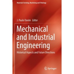 Mechanical and Industrial Engineering: Historical Aspects and Future Directions
