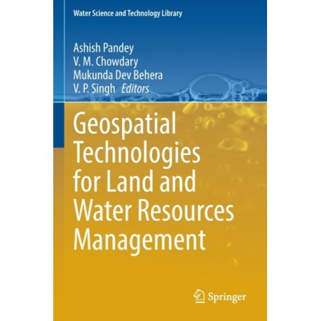 Geospatial Technologies for Land and Water Resources Management