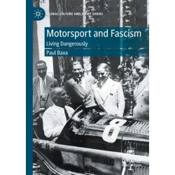 Motorsport and Fascism: Living Dangerously
