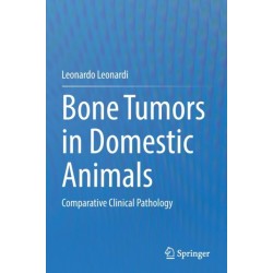 Bone Tumors in Domestic Animals: Comparative Clinical Pathology