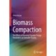 Biomass Compaction: The Effects of Pressing Chamber Design Parameters on Extrusion Quality
