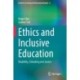 Ethics and Inclusive Education: Disability, Schooling and Justice
