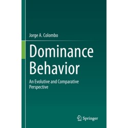 Dominance Behavior: An Evolutive and Comparative Perspective