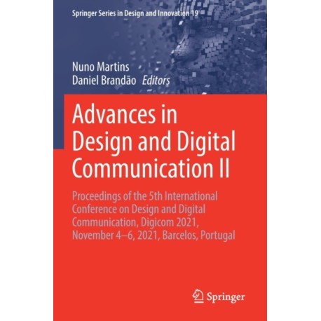 Advances in Design and Digital Communication II: Proceedings of the 5th International Conference on Design and Digital Communication, Digicom 2021, November 4–6, 2021, Barcelos, Portugal