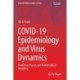 COVID-19 Epidemiology and Virus Dynamics: Nonlinear Physics and Mathematical Modeling