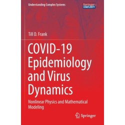 COVID-19 Epidemiology and Virus Dynamics: Nonlinear Physics and Mathematical Modeling