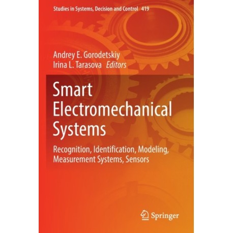 Smart Electromechanical Systems: Recognition, Identification, Modeling, Measurement Systems, Sensors