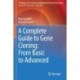A Complete Guide to Gene Cloning: From Basic to Advanced