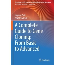 A Complete Guide to Gene Cloning: From Basic to Advanced