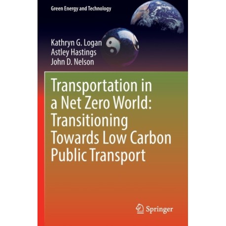 Transportation in a Net Zero World: Transitioning Towards Low Carbon Public Transport