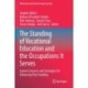 The Standing of Vocational Education and the Occupations It Serves: Current Concerns and Strategies For Enhancing That Standing