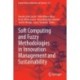 Soft Computing and Fuzzy Methodologies in Innovation Management and Sustainability