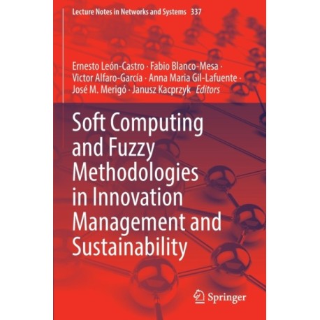 Soft Computing and Fuzzy Methodologies in Innovation Management and Sustainability