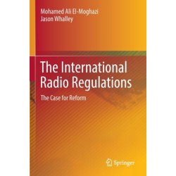 The International Radio Regulations: The Case for Reform