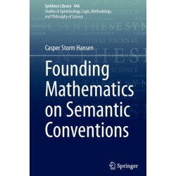 Founding Mathematics on Semantic Conventions