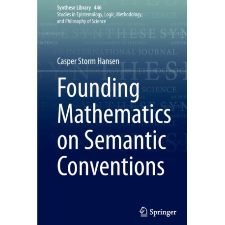 Founding Mathematics on Semantic Conventions