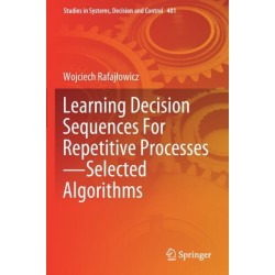 Learning Decision Sequences For Repetitive Processes—Selected Algorithms