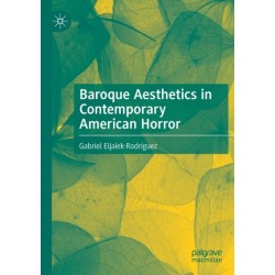 Baroque Aesthetics in Contemporary American Horror