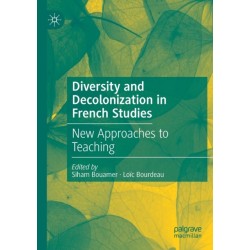 Diversity and Decolonization in French Studies: New Approaches to Teaching