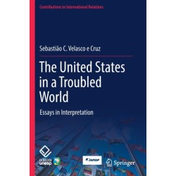 The United States in a Troubled World: Essays in Interpretation