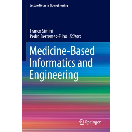 Medicine-Based Informatics and Engineering