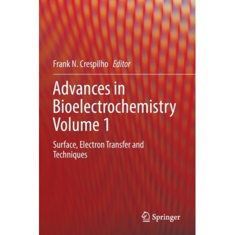 Advances in Bioelectrochemistry Volume 1: Surface, Electron Transfer and Techniques