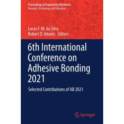 6th International Conference on Adhesive Bonding 2021: Selected Contributions of AB 2021