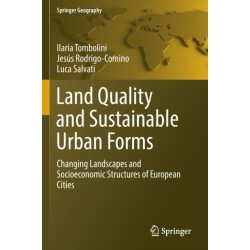 Land Quality and Sustainable Urban Forms: Changing Landscapes and Socioeconomic Structures of European Cities