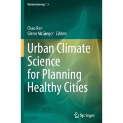 Urban Climate Science for Planning Healthy Cities