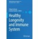Healthy Longevity and Immune System