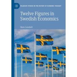 Twelve Figures in Swedish Economics: Eli Heckscher, Bertil Ohlin, Gunnar Myrdal, Ingvar Svennilson, Axel Iveroth, Jan Wallander, Erik Hook, Bo Sodersten, Rolf Henriksson, Ingemar Stahl, Villy Bergstrom and Gote Hansson
