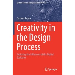 Creativity in the Design Process: Exploring the Influences of the Digital Evolution