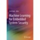 Machine Learning for Embedded System Security