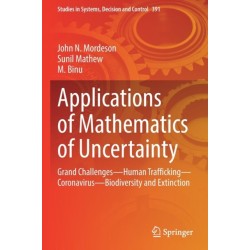 Applications of Mathematics of Uncertainty: Grand Challenges—Human Trafficking—Coronavirus—Biodiversity and Extinction