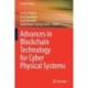 Advances in Blockchain Technology for Cyber Physical Systems