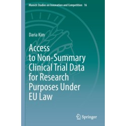 Access to Non-Summary Clinical Trial Data for Research Purposes Under EU Law
