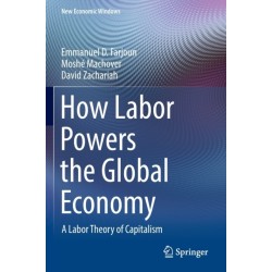 How Labor Powers the Global Economy: A Labor Theory of Capitalism