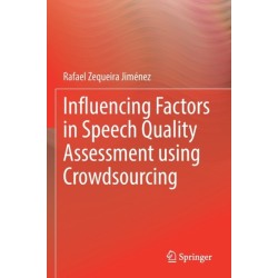 Influencing Factors in Speech Quality Assessment using Crowdsourcing