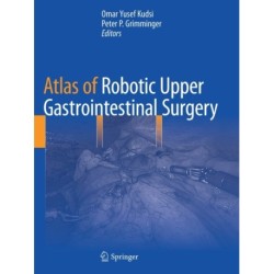 Atlas of Robotic Upper Gastrointestinal Surgery
