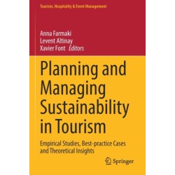 Planning and Managing Sustainability in Tourism: Empirical Studies, Best-practice Cases and Theoretical Insights